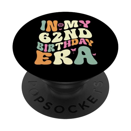In my 62nd Birthday Era 62 Years old Geburtstagsgeschenk PopSockets Klebender PopGrip In my 62nd Birthday Era 62 Years old Geburtstagsgeschenk PopSockets Klebender PopGrip von In my Birthday Era Decorations