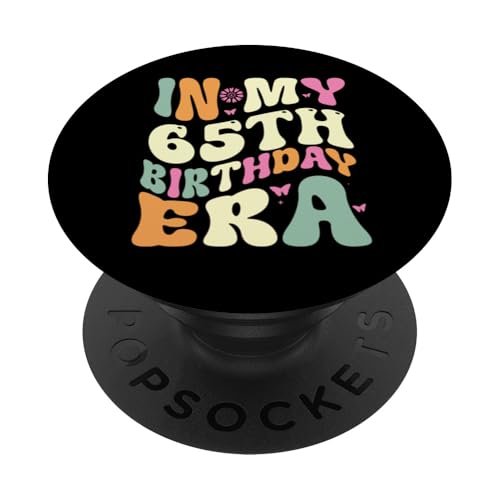 In my 65th Birthday Era 65 Years old Geburtstagsgeschenk PopSockets Klebender PopGrip In my 65th Birthday Era 65 Years old Geburtstagsgeschenk PopSockets Klebender PopGrip von In my Birthday Era Decorations