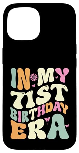 In my 71st Birthday Era 71 Years old Geburtstagsgeschenk Hülle für iPhone 15 von In my Birthday Era Decorations