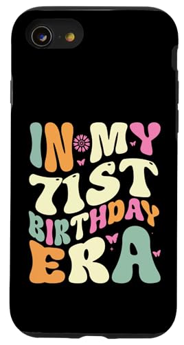 In my 71st Birthday Era 71 Years old Geburtstagsgeschenk Hülle für iPhone SE (2020) / 7 / 8 von In my Birthday Era Decorations