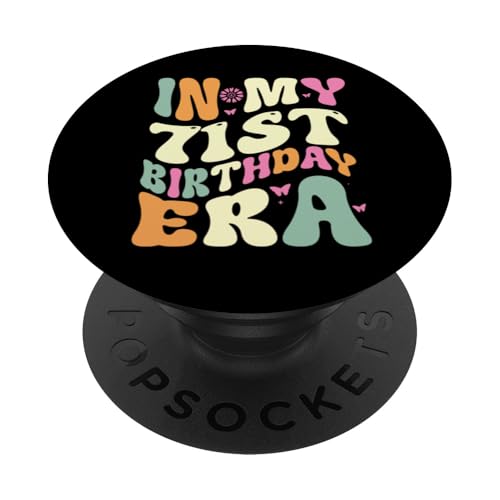 In my 71st Birthday Era 71 Years old Geburtstagsgeschenk PopSockets Klebender PopGrip In my 71st Birthday Era 71 Years old Geburtstagsgeschenk PopSockets Klebender PopGrip von In my Birthday Era Decorations