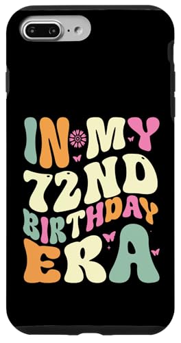 In my 72nd Birthday Era 72 Years old Geburtstagsgeschenk Hülle für iPhone 7 Plus/8 Plus In my 72nd Birthday Era 72 Years old Geburtstagsgeschenk Hülle für iPhone 7 Plus/8 Plus von In my Birthday Era Decorations