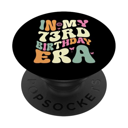 In my 73rd Birthday Era 73 Years old Geburtstagsgeschenk PopSockets Klebender PopGrip In my 73rd Birthday Era 73 Years old Geburtstagsgeschenk PopSockets Klebender PopGrip von In my Birthday Era Decorations