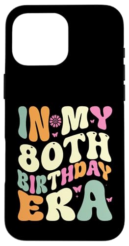 In my 80th Birthday Era 80 Years old Geburtstagsgeschenk Hülle für iPhone 16 Pro Max In my 80th Birthday Era 80 Years old Geburtstagsgeschenk Hülle für iPhone 16 Pro Max von In my Birthday Era Decorations