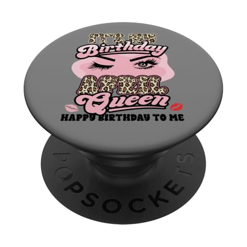 Alles Gute zum Geburtstag Mädchen geboren April Sassy Queen PopSockets Klebender PopGrip Alles Gute zum Geburtstag Mädchen geboren April Sassy Queen PopSockets Klebender PopGrip von InGENIUS Birthday Queen Hemden & Geschenke