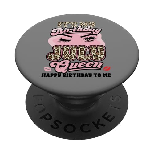 Alles Gute zum Geburtstag Mädchen geboren Juli Freche PopSockets Klebender PopGrip Alles Gute zum Geburtstag Mädchen geboren Juli Freche PopSockets Klebender PopGrip von InGENIUS Birthday Queen Hemden & Geschenke