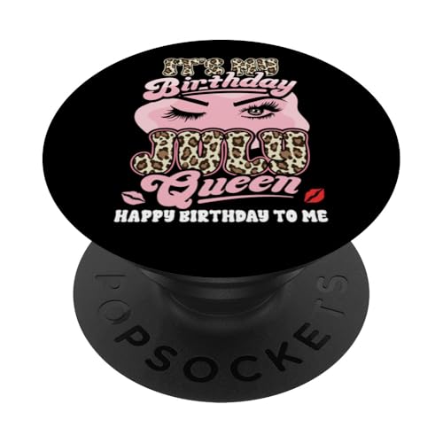 Alles Gute zum Geburtstag Mädchen geboren Juli Freche PopSockets Klebender PopGrip Alles Gute zum Geburtstag Mädchen geboren Juli Freche PopSockets Klebender PopGrip von InGENIUS Birthday Queen Hemden & Geschenke