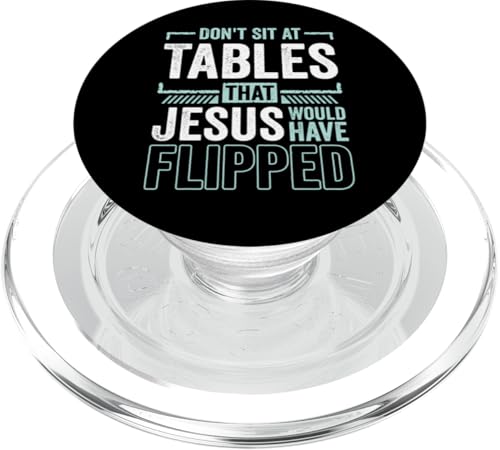 Funny Christian Dont Sit at the Tables Jesus Have Flipped PopSockets PopGrip für MagSafe von InGENIUS Religiöse Hemden & Geschenke