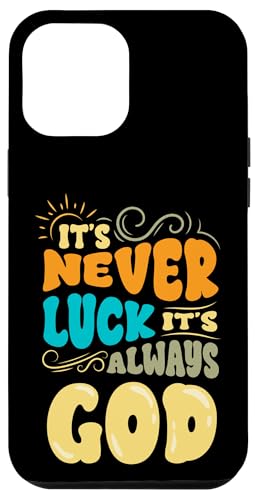 Hülle für iPhone 12 Pro Max Christ Niemals Glück Immer Gottliebhaber Glaube Inspirierend von InGENIUS Religiöse Hemden & Geschenke