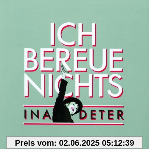 Ich Bereue Nichts von Ina Deter