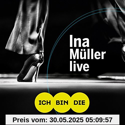 Ich Bin die Live [2 CD+ DVD] von Ina Müller