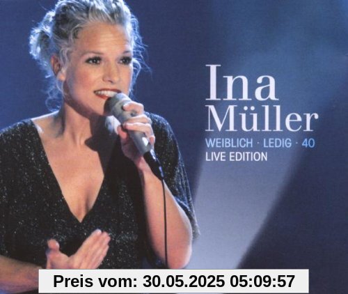 Weiblich. Ledig. 40. - Live Edition (2CD+DVD) von Ina Müller