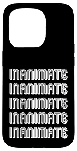 Unbelebt Hülle für iPhone 15 Pro Unbelebt Hülle für iPhone 15 Pro von Inanimate Apparel