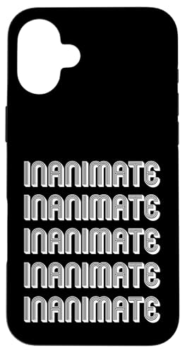 Unbelebt Hülle für iPhone 16 Plus Unbelebt Hülle für iPhone 16 Plus von Inanimate Apparel