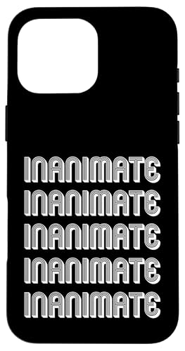 Unbelebt Hülle für iPhone 16 Pro Max Unbelebt Hülle für iPhone 16 Pro Max von Inanimate Apparel
