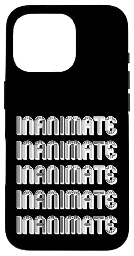 Unbelebt Hülle für iPhone 16 Pro Unbelebt Hülle für iPhone 16 Pro von Inanimate Apparel