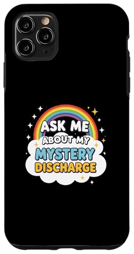 Ask Me About My Mystery Discharge Women's Peinlich Hülle für iPhone 11 Pro Max Ask Me About My Mystery Discharge Women's Peinlich Hülle für iPhone 11 Pro Max von Inappropriate Humor Co.