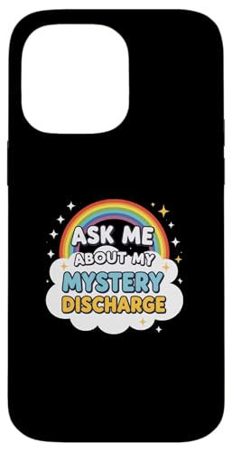 Ask Me About My Mystery Discharge Women's Peinlich Hülle für iPhone 14 Pro Max Ask Me About My Mystery Discharge Women's Peinlich Hülle für iPhone 14 Pro Max von Inappropriate Humor Co.