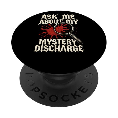 Ask Me About My Mystery Discharge Women's Peinlich PopSockets Klebender PopGrip Ask Me About My Mystery Discharge Women's Peinlich PopSockets Klebender PopGrip von Inappropriate Humor Co.