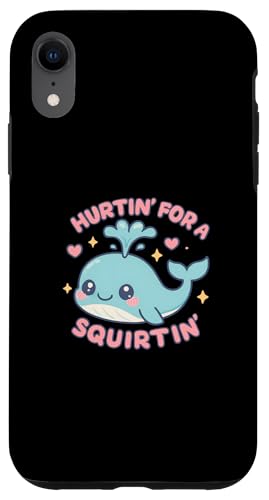 Hurtin' For A Squirtin' Damen Erwachsene Vulgar Raunchy Hülle für iPhone XR Hurtin' For A Squirtin' Damen Erwachsene Vulgar Raunchy Hülle für iPhone XR von Inappropriate Humor Co.