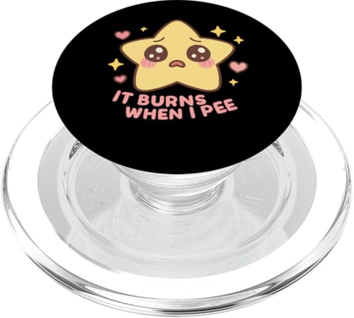 It Burns When I Pee Funny Sarcastic Raunchy Peinlich PopSockets PopGrip für MagSafe It Burns When I Pee Funny Sarcastic Raunchy Peinlich PopSockets PopGrip für MagSafe von Inappropriate Humor Co.