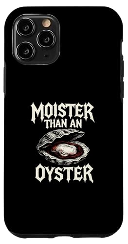Moister Than An Oyster Vulgar Raunchy Damen Erwachsene Hülle für iPhone 11 Pro Moister Than An Oyster Vulgar Raunchy Damen Erwachsene Hülle für iPhone 11 Pro von Inappropriate Humor Co.