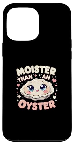 Moister Than An Oyster Vulgar Raunchy Damen Erwachsene Hülle für iPhone 13 Pro Max Moister Than An Oyster Vulgar Raunchy Damen Erwachsene Hülle für iPhone 13 Pro Max von Inappropriate Humor Co.