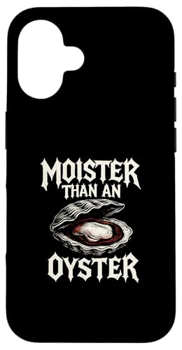 Moister Than An Oyster Vulgar Raunchy Damen Erwachsene Hülle für iPhone 16 Moister Than An Oyster Vulgar Raunchy Damen Erwachsene Hülle für iPhone 16 von Inappropriate Humor Co.