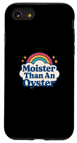 Moister Than An Oyster Vulgar Raunchy Damen Erwachsene Hülle für iPhone SE (2020) / 7 / 8 von Inappropriate Humor Co.