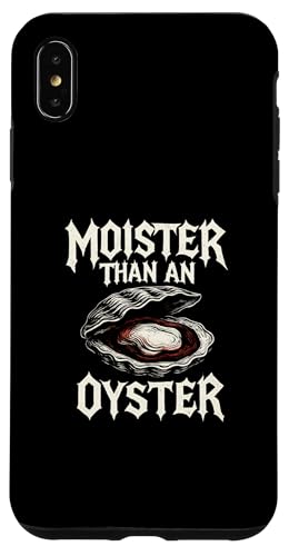Moister Than An Oyster Vulgar Raunchy Damen Erwachsene Hülle für iPhone XS Max Moister Than An Oyster Vulgar Raunchy Damen Erwachsene Hülle für iPhone XS Max von Inappropriate Humor Co.