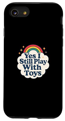 Yes I Play With Toys Raunchy Vulgar Women's Peinlich Hülle für iPhone SE (2020) / 7 / 8 von Inappropriate Humor Co.