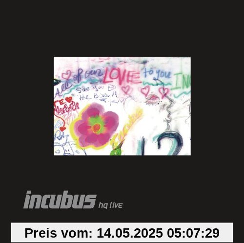 Incubus Hq Live Incubus Hq Live von Incubus