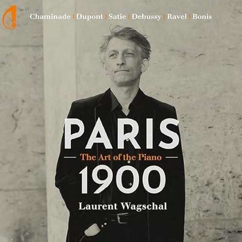 Chaminade / Dupont / Satie / Debussy / Ravel/Bonis: Paris 1900 - The Art Of The Piano von Indesens