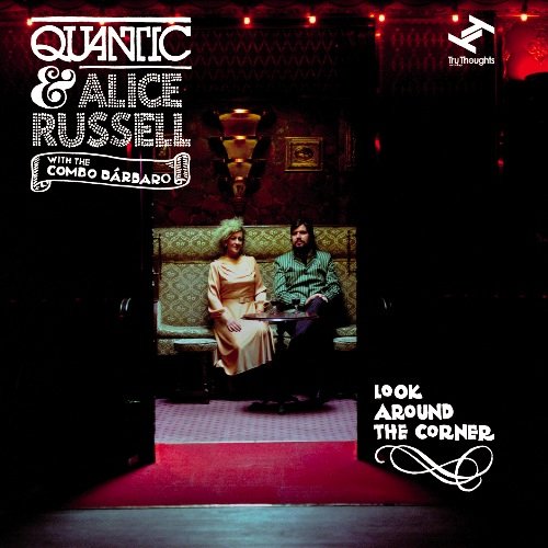 Quantic & Alice Russell - Look Around The Corner [Japan CD] BRC-325 von Indies Japan