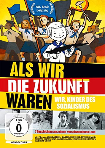 Als wir die Zukunft waren - Wir, Kinder des Sozialismus von Indigo