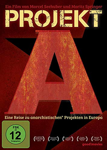 Projekt A - Eine Reise zu anarchistischen* Projekten in Europa Projekt A - Eine Reise zu anarchistischen* Projekten in Europa von Indigo