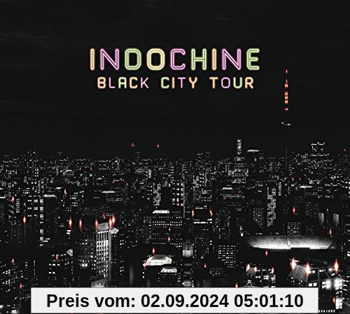 Black City Tour von Indochine