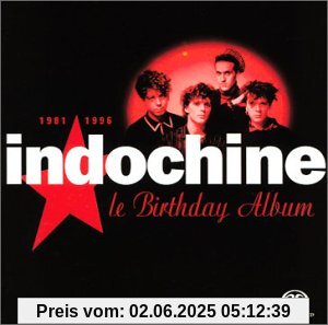 Le Birthday Album 1981-1996 Le Birthday Album 1981-1996 von Indochine