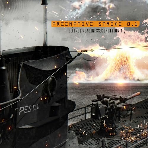 Preemptive Strike 0.1 "Defence Readiness : Condition 1" (CD) von Infacted