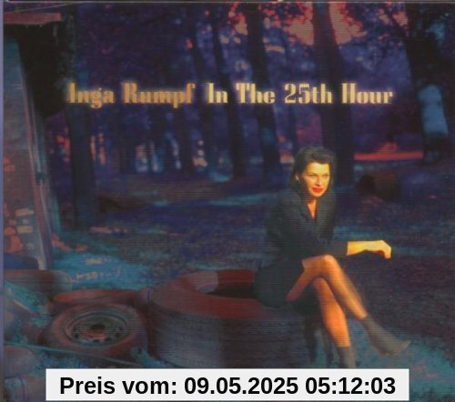 In the 25th Hour In the 25th Hour von Inga Rumpf