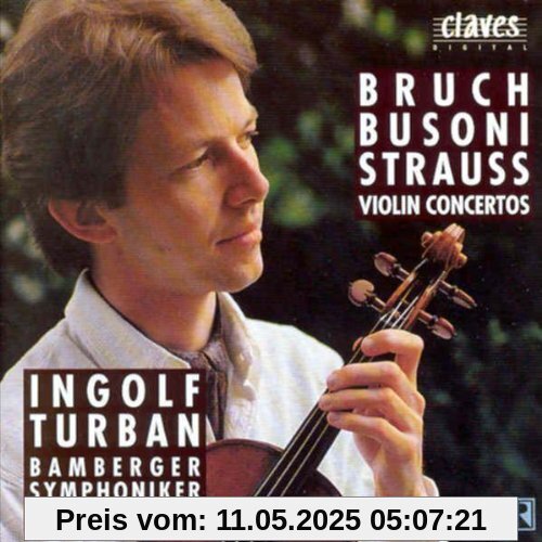 Bruch / Busoni / Strauss Bruch / Busoni / Strauss von Ingolf Turban