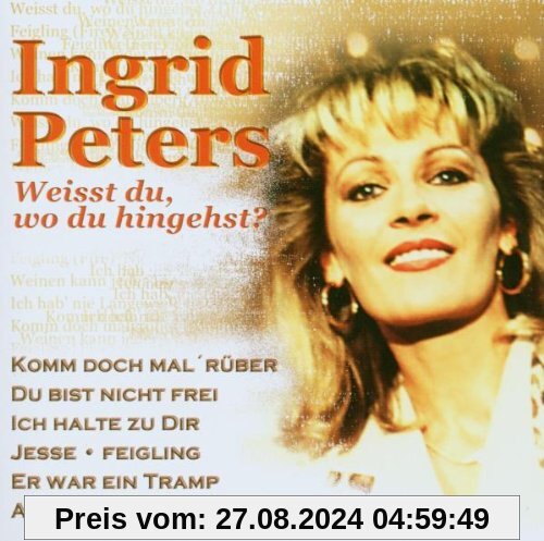 Weisst du Wo du Hingehst? von Ingrid Peters