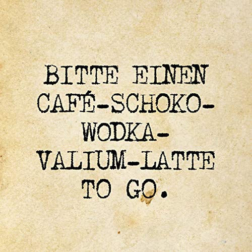 Postkarte 10,5 x 14,8 cm (hoch) • 11628 ''Café-Schoko-Wodka-Valium-Latte'' von Inkognito • Künstler: INKOGNITO © Quadrasophics • Text • Weissheiten von Inkognito