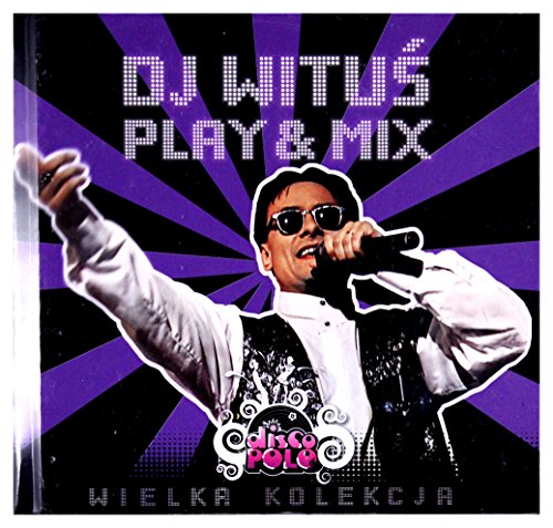 Play & Mix. Wielka kolekcja disco polo. Tom 17 (ksiazka + CD) von Inny