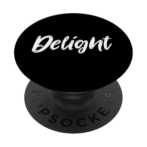Delight PopSockets Klebender PopGrip Delight PopSockets Klebender PopGrip von Inspiration gifts