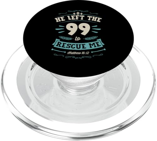 He Left The 99 To Rescue Me Matthew 18 12 Bibelvers Ostern PopSockets PopGrip für MagSafe He Left The 99 To Rescue Me Matthew 18 12 Bibelvers Ostern PopSockets PopGrip für MagSafe von Inspirational Christian Bible Verse Quote Shop