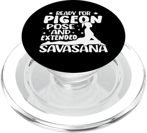 Yoga: Bereit für Taubenpose und erweiterte Savasana PopSockets PopGrip für MagSafe von Inspirational Yoga Designs For Women