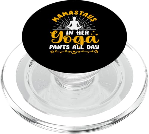 Yoga: Mamastays In Her Yogahose den ganzen Tag PopSockets PopGrip für MagSafe von Inspirational Yoga Designs For Women