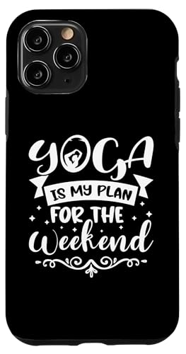 Yoga: Yoga ist mein Plan für das Wochenende Hülle für iPhone 11 Pro Yoga: Yoga ist mein Plan für das Wochenende Hülle für iPhone 11 Pro von Inspirational Yoga Designs For Women
