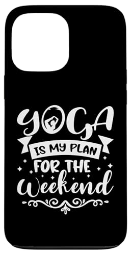 Yoga: Yoga ist mein Plan für das Wochenende Hülle für iPhone 13 Pro Max Yoga: Yoga ist mein Plan für das Wochenende Hülle für iPhone 13 Pro Max von Inspirational Yoga Designs For Women